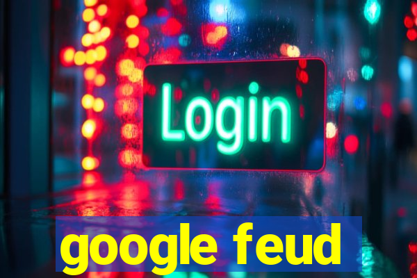 google feud